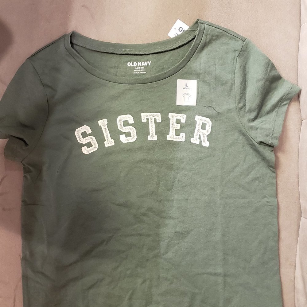 NWT Old Navy SISTER Tee Shirt  Size L 10/12